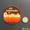 My Attitude Is Gratitude - Vinyl Sticker