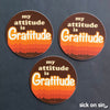 My Attitude Is Gratitude - Vinyl Sticker