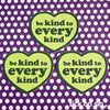 Be Kind To Every Kind - Vinyl Sticker