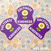 Cultivate Kindness - Vinyl Sticker