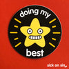 Doing My Best - Vinyl Sticker