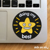 Doing My Best - Vinyl Sticker
