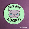 Don't Shop Adopt Cat - Vinyl Sticker