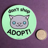 Don't Shop Adopt Cat - Vinyl Sticker