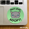 Don't Shop Adopt Cat - Vinyl Sticker