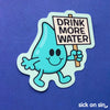 Drink More Water - Vinyl Sticker