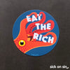 Eat The Rich - Vinyl Sticker