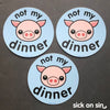 Not My Dinner: Pig - Vinyl Sticker (Blue)