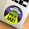 Pick Me UFO - Vinyl Sticker