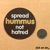 Spread Hummus Not Hatred - Vinyl Sticker