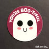 You're Boo-tiful! - Vinyl Sticker