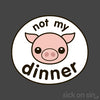 Not My Dinner: Pig - Men / Women Tee