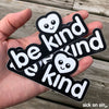 Be Kind - Vinyl Sticker ** ALMOST GONE!! **
