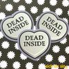 Dead Inside Heart - Vinyl Sticker