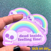 Dead Inside Feeling Fine - Vinyl Sticker