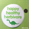 Happy Healthy Herbivore - Vinyl Sticker (Large) ** ALMOST GONE! **