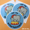 Not My Entertainment: Elephant - Vinyl Sticker (Large)