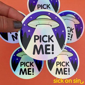 Pick Me UFO - Holographic Vinyl Sticker