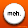 Meh - Accessory