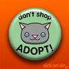 Don't Shop Adopt (Cat) - Accessory
