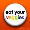 Eat Your Veggies - Accessory