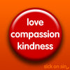 Love Compassion Kindness - Accessory