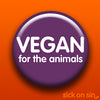 Vegan For The Animals - Accessory