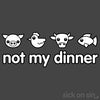 Not My Dinner: Four Animals - Men / Women Tee
