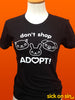 Don't Shop Adopt - Men / Women Tee