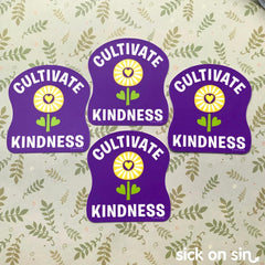 A group of cute stickers that feature an illustration of a yellow flower with the phrase Cultivate Kindness. An original design by Sick On Sin.