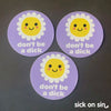 Don't Be A Dick - Vinyl Sticker