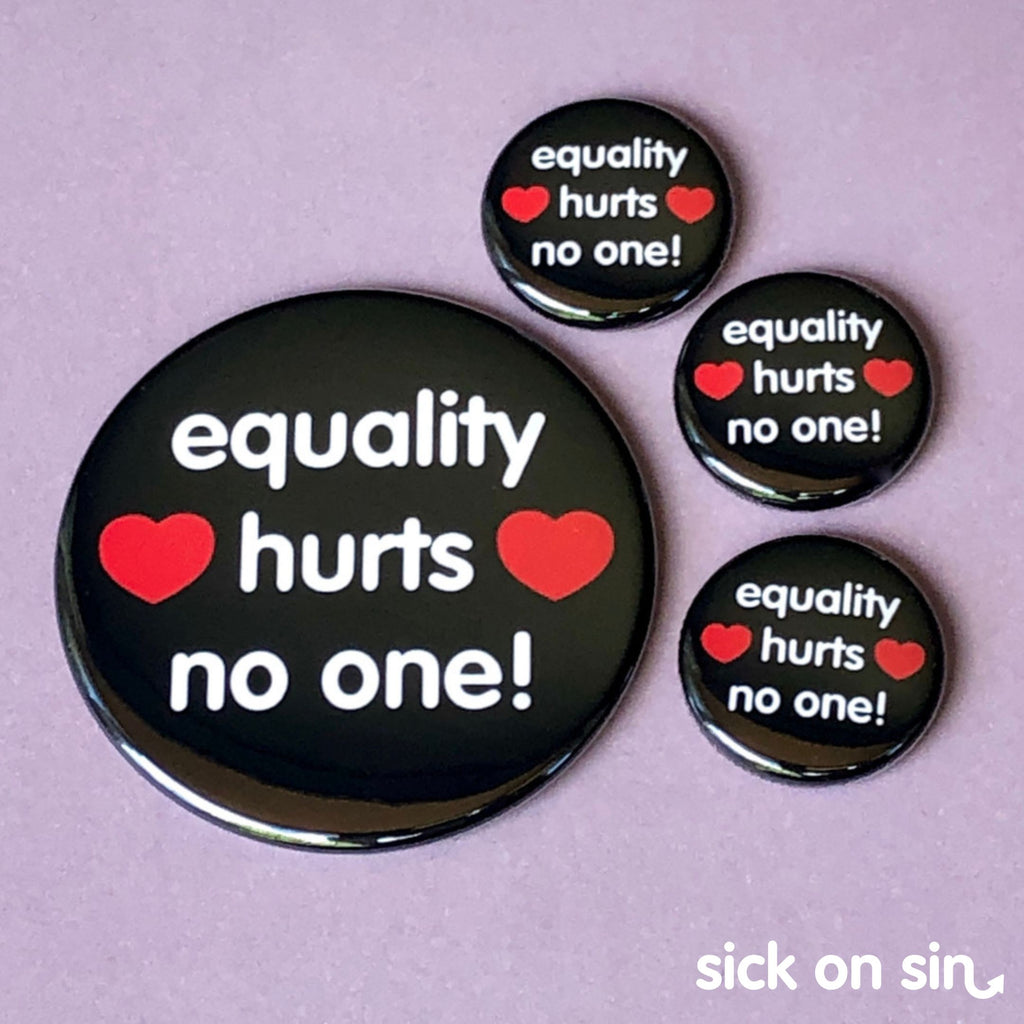 Equality Hurts No One - Accessory