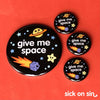 Give Me Space - Accessory