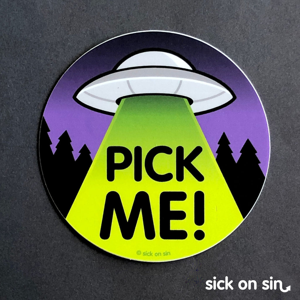 Pick Me UFO - Vinyl Sticker
