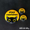 Stay Curious - Accessory