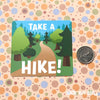 Take A Hike - Vinyl Sticker