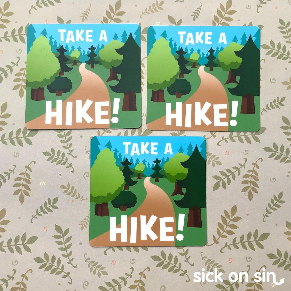 Take A Hike - Vinyl Sticker