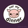 Not My Dinner: Pig - Men / Women Tee