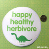 Happy Healthy Herbivore - Vinyl Sticker (Large)  ** ALMOST GONE! **