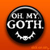 Oh. My. Goth. - Accessory