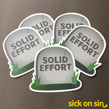 Solid Effort - Vinyl Sticker