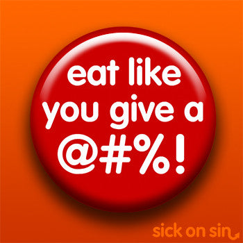Eat Like You Give A @$%! - Accessory