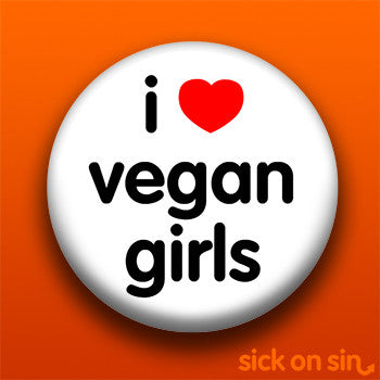 I Love Vegan Girls - Accessory