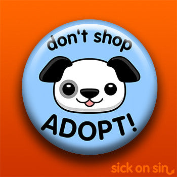 Don't Shop Adopt (Dog) - Accessory
