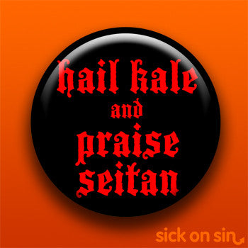 Hail Kale and Praise Seitan - Accessory