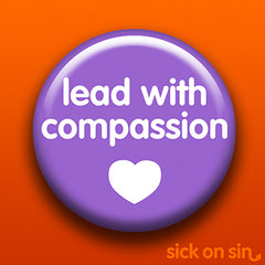 Lead With Compassion accessory design by Sick On Sin