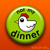 Not My Dinner: Chicken - Accessory