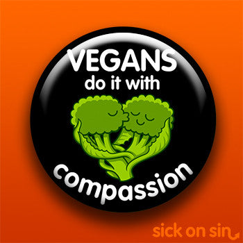 Vegans Do It With Compassion - Accessory