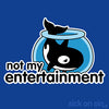 Not My Entertainment (Orca) - Men / Women Tee (** ALMOST GONE! **)
