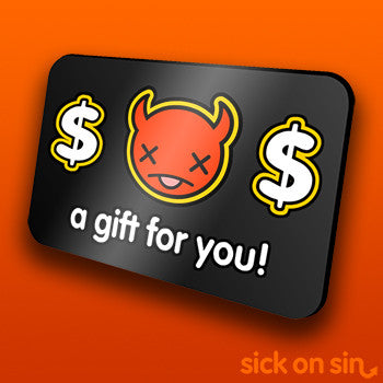 Sick On Sin Gift Card